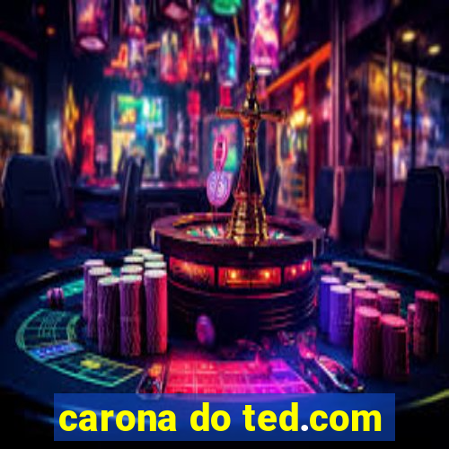 carona do ted.com